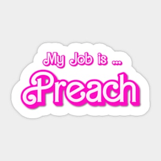 My Job Is Preach Sticker